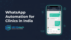 WhatsApp automation for clinics in India — HMGlotech